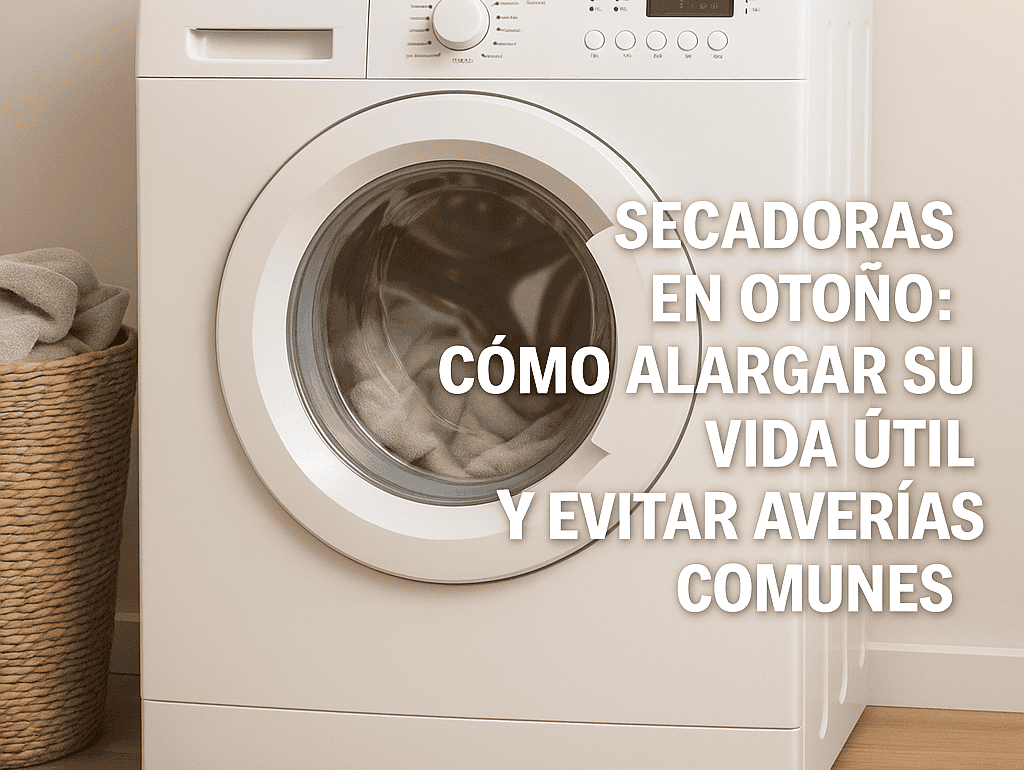 Secadoras y su mantenimiento